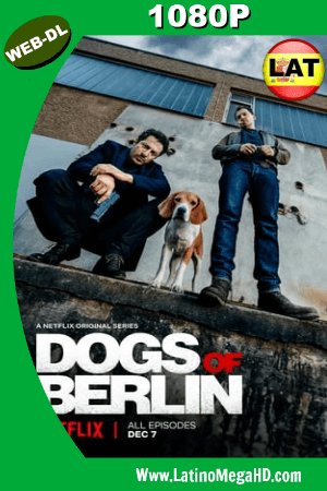 Perros de Berlín (Serie de TV) (2018) Temporada 1 Latino WEB-DL 1080P ()